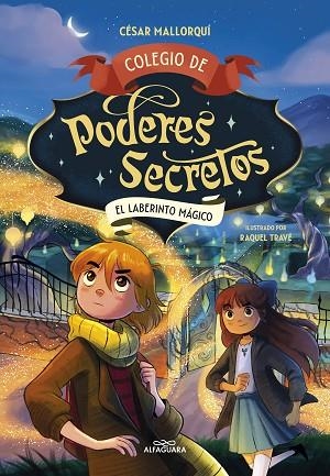 LABERINTO MÁGICO, EL (COLEGIO DE PODERES SECRETOS 5) | 9788419688378 | MALLORQUÍ, CÉSAR | Llibreria Drac - Librería de Olot | Comprar libros en catalán y castellano online