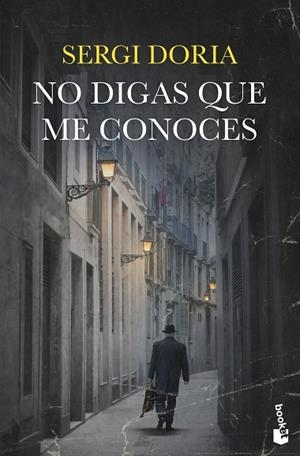 NO DIGAS QUE ME CONOCES | 9788423364756 | DORIA, SERGI | Llibreria Drac - Librería de Olot | Comprar libros en catalán y castellano online