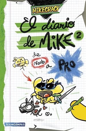 DE NOOB A PRO (EL DIARIO DE MIKE 2) | 9788427052727 | MIKECRACK | Llibreria Drac - Librería de Olot | Comprar libros en catalán y castellano online