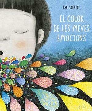 COLOR DE LES MEVES EMOCIONS, EL | 9788419910363 | SOOK HEE, CHOI | Llibreria Drac - Librería de Olot | Comprar libros en catalán y castellano online