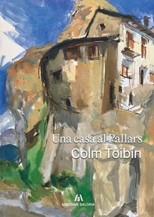 UNA CASA AL PALLARS | 9788412835885 | TÓIBÍN, COLM | Llibreria Drac - Librería de Olot | Comprar libros en catalán y castellano online