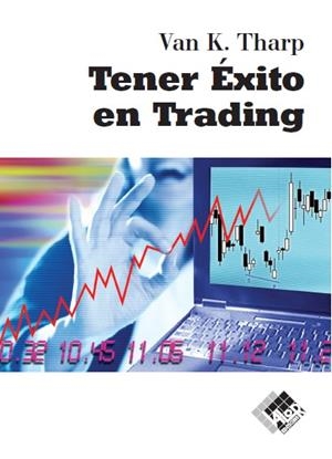 TENER ÉXITO EN TRADING | 9788412432930 | THARP, VAN K. | Llibreria Drac - Librería de Olot | Comprar libros en catalán y castellano online