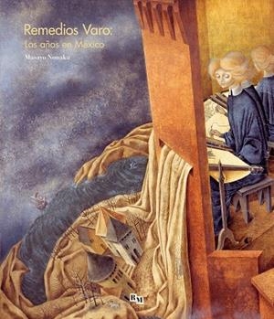 REMEDIOS VARO: LOS AÑOS EN MÉXICO | 9788415118275 | NONAKA, MASAYO | Llibreria Drac - Librería de Olot | Comprar libros en catalán y castellano online