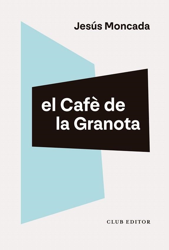 CAFÈ DE LA GRANOTA, EL | 9788473294461 | MONCADA, JESÚS | Llibreria Drac - Librería de Olot | Comprar libros en catalán y castellano online