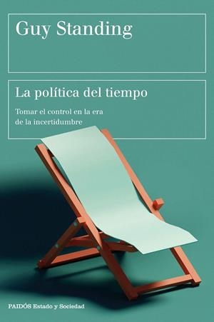 POLÍTICA DEL TIEMPO, LA | 9788449342899 | STANDING, GUY | Llibreria Drac - Librería de Olot | Comprar libros en catalán y castellano online