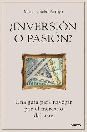 ¿INVERSIÓN O PASIÓN? | 9788423437832 | SANCHO-ARROYO, MARÍA | Llibreria Drac - Llibreria d'Olot | Comprar llibres en català i castellà online