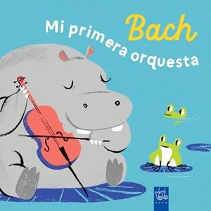 BACH. MI PRIMERA ORQUESTA | 9788408285946 | YOYO | Llibreria Drac - Librería de Olot | Comprar libros en catalán y castellano online