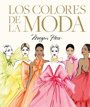 COLORES DE LA MODA, LOS | 9788419875938 | HESS, MEGAN | Llibreria Drac - Librería de Olot | Comprar libros en catalán y castellano online