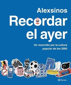 RECORDAR EL AYER | 9788408287315 | ALEXSINOS | Llibreria Drac - Llibreria d'Olot | Comprar llibres en català i castellà online