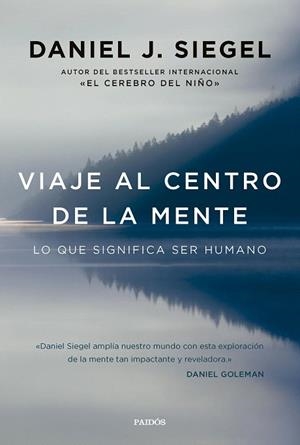 VIAJE AL CENTRO DE LA MENTE | 9788449342851 | SIEGEL, DANIEL J. | Llibreria Drac - Llibreria d'Olot | Comprar llibres en català i castellà online