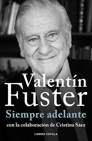 SIEMPRE ADELANTE | 9788448040611 | FUSTER, VALENTÍ | Llibreria Drac - Librería de Olot | Comprar libros en catalán y castellano online