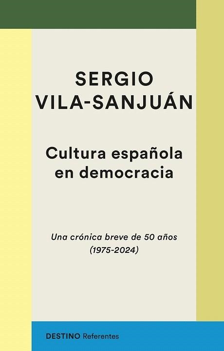 CULTURA ESPAÑOLA EN DEMOCRACIA | 9788423366156 | VILA-SANJUÁN, SERGIO | Llibreria Drac - Librería de Olot | Comprar libros en catalán y castellano online
