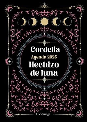 AGENDA 2025. HECHIZO DE LUNA | 9788419996473 | CORDELIA | Llibreria Drac - Llibreria d'Olot | Comprar llibres en català i castellà online