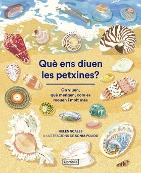 QUÈ ENS DIUEN LES PETXINES? | 9788412826500 | SCALES, HELEN | Llibreria Drac - Librería de Olot | Comprar libros en catalán y castellano online