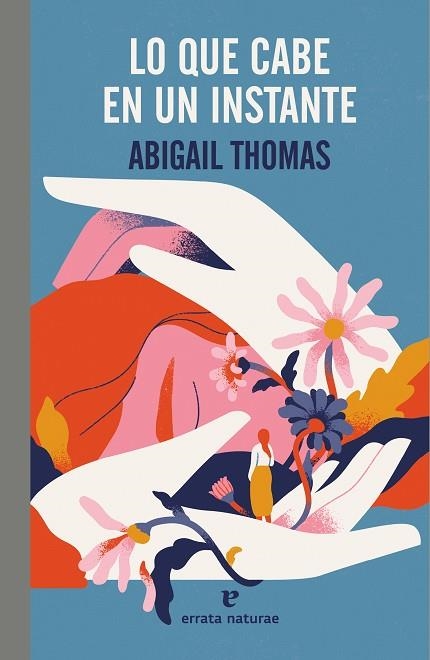 LO QUE CABE EN UN INSTANTE | 9788419158765 | THOMAS, ABIGAIL | Llibreria Drac - Librería de Olot | Comprar libros en catalán y castellano online