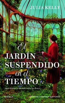 JARDÍN SUSPENDIDO EN EL TIEMPO, EL | 9788410080713 | KELLY, JULIA | Llibreria Drac - Librería de Olot | Comprar libros en catalán y castellano online