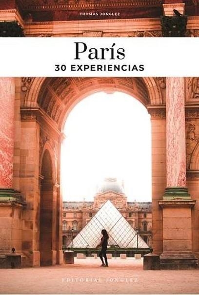 PARIS 30 EXPERIENCIAS | 9782361957629 | JONGLEZ, THOMAS | Llibreria Drac - Llibreria d'Olot | Comprar llibres en català i castellà online