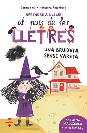 UNA BRUIXETA SENSE VARETA ( APRENDRE A LLEGIR AL PAIS DE LES LLETRES 1) | 9788466157940 | GIL, CARMEN | Llibreria Drac - Librería de Olot | Comprar libros en catalán y castellano online