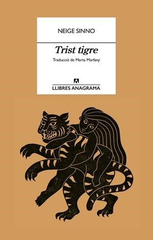 TRIST TIGRE | 9788433927057 | SINNO, NEIGE | Llibreria Drac - Llibreria d'Olot | Comprar llibres en català i castellà online