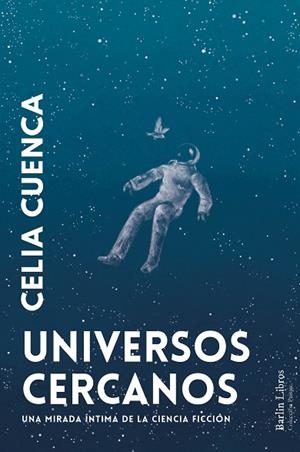 UNIVERSOS CERCANOS | 9788412803273 | CUENCA, CELIA | Llibreria Drac - Librería de Olot | Comprar libros en catalán y castellano online