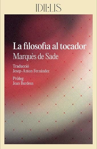 FILOSOFIA AL TOCADOR, LA | 9788412830460 | MARQUÉS DE SADE | Llibreria Drac - Librería de Olot | Comprar libros en catalán y castellano online