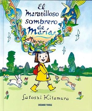 MARAVILLOSO SOMBRERO DE MARIA, EL | 9786077354352 | KITAMURA, SATOSHI | Llibreria Drac - Llibreria d'Olot | Comprar llibres en català i castellà online