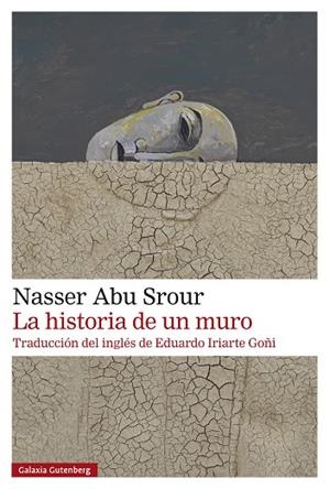 HISTORIA DE UN MURO, LA | 9788410107625 | ABU SROUR, NASSER | Llibreria Drac - Llibreria d'Olot | Comprar llibres en català i castellà online