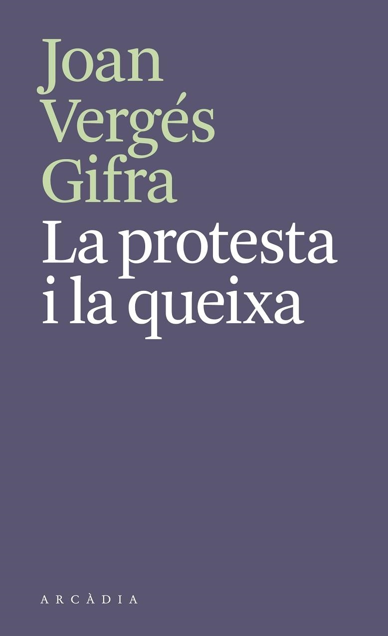 PROTESTA I LA QUEIXA, LA | 9788412745788 | VERGÉS GIFRA, JOAN | Llibreria Drac - Librería de Olot | Comprar libros en catalán y castellano online