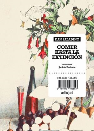 COMER HASTA LA EXTINCIÓN | 9788419483553 | SALADINO, DAN | Llibreria Drac - Llibreria d'Olot | Comprar llibres en català i castellà online