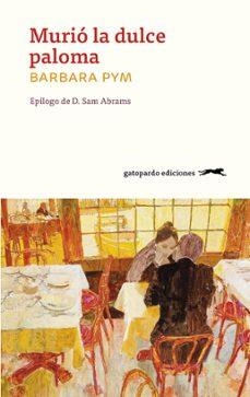 MURIÓ LA DULCE PALOMA | 9788412850727 | PYM, BARBARA | Llibreria Drac - Librería de Olot | Comprar libros en catalán y castellano online