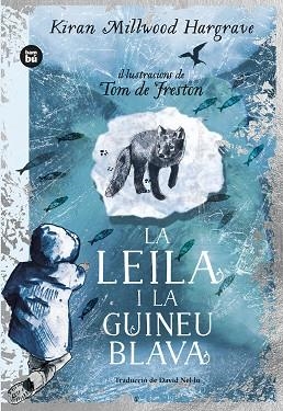 LEILA I LA GUINEU BLAVA, LA | 9788483439869 | MILLWOOD HARGRAVE, KIRAN | Llibreria Drac - Librería de Olot | Comprar libros en catalán y castellano online