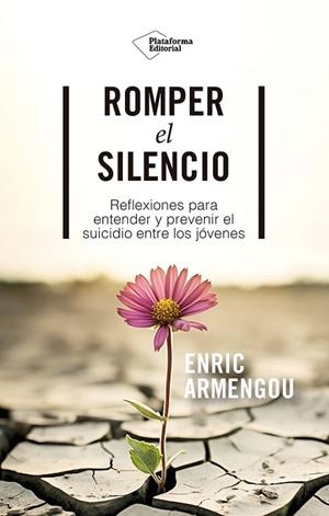 ROMPER EL SILENCIO | 9788410243330 | ARMENGOU, ENRIC | Llibreria Drac - Librería de Olot | Comprar libros en catalán y castellano online