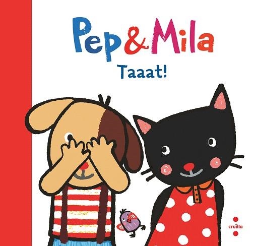 PEP & MILA. TAAAT! | 9788466157896 | KAWAMURA, YAYO | Llibreria Drac - Librería de Olot | Comprar libros en catalán y castellano online