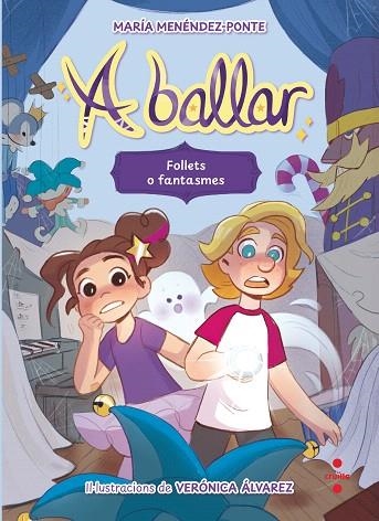 FOLLETS O FANTASMES (A BALLAR 2) | 9788466158206 | MENÉNDEZ-PONTE, MARÍA | Llibreria Drac - Librería de Olot | Comprar libros en catalán y castellano online