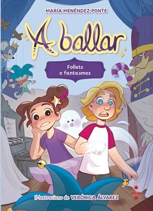 FOLLETS O FANTASMES (A BALLAR 2) | 9788466158206 | MENÉNDEZ-PONTE, MARÍA | Llibreria Drac - Llibreria d'Olot | Comprar llibres en català i castellà online