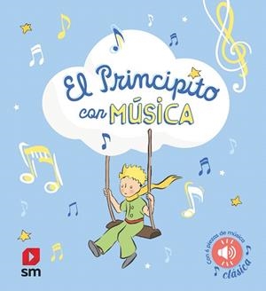 PRINCIPITO CON MUSICA, EL | 9788411826273 | SAINT-EXUPERY, ANTOINE DE | Llibreria Drac - Librería de Olot | Comprar libros en catalán y castellano online