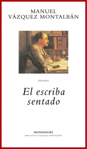 ESCRIBA SENTADO | 9788439706571 | VAZQUEZ MONTALBAN, MANUEL | Llibreria Drac - Librería de Olot | Comprar libros en catalán y castellano online