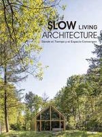 SLOW LIVING ARCHITECTURE | 9788417557775 | AA.DD. | Llibreria Drac - Librería de Olot | Comprar libros en catalán y castellano online
