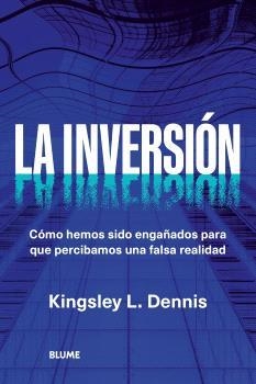 INVERSIÓN, LA | 9788410469006 | DENNIS, KINGSLEY L | Llibreria Drac - Librería de Olot | Comprar libros en catalán y castellano online