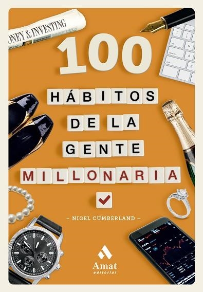100 HÁBITOS DE LA GENTE MILLONARIA | 9788419870643 | CUMBERLAND, NIGEL | Llibreria Drac - Librería de Olot | Comprar libros en catalán y castellano online
