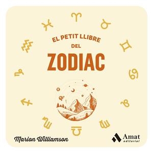 PETIT LLIBRE DEL ZODIAC, EL | 9788419870315 | WILLIAMSON, MARION | Llibreria Drac - Librería de Olot | Comprar libros en catalán y castellano online