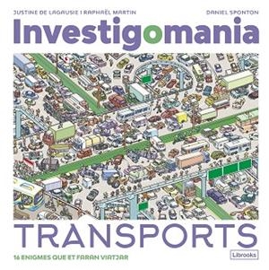 INVESTIGOMANIA. TRANSPORTS | 9788412860016 | DE LAGAUSIE, JUSTINE; MARTIN, RAPHAËL | Llibreria Drac - Llibreria d'Olot | Comprar llibres en català i castellà online