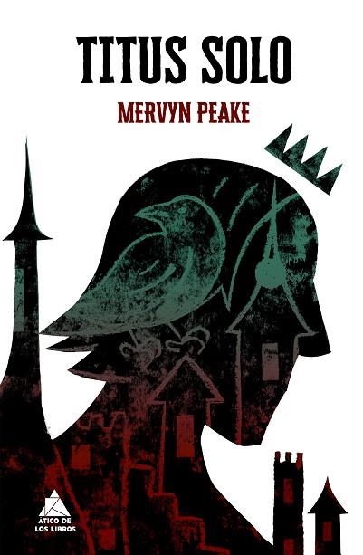 TITUS SOLO (GORMENGHAST 3) | 9788419703132 | PEAKE, MERVYN | Llibreria Drac - Librería de Olot | Comprar libros en catalán y castellano online