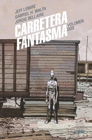 CARRETERA FANTASMA 2 | 9788410332034 | LEMIRE, JEFF; HERNÁNDEZ, GABRIEL | Llibreria Drac - Librería de Olot | Comprar libros en catalán y castellano online
