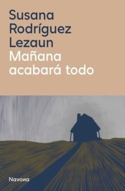 MAÑANA ACABARA TODO | 9788410180093 | RODRIGUEZ, SUSANA | Llibreria Drac - Librería de Olot | Comprar libros en catalán y castellano online