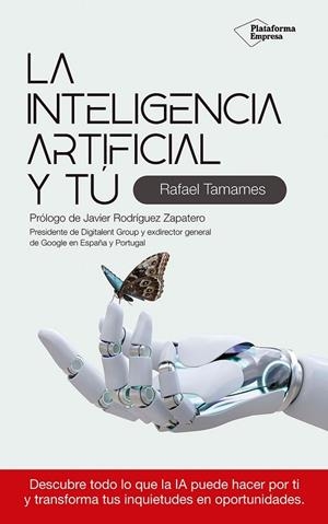 INTELIGENCIA ARTIFICIAL Y TÚ, LA | 9788410243354 | TAMAMES, RAFAEL | Llibreria Drac - Librería de Olot | Comprar libros en catalán y castellano online