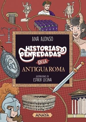 HISTORIAS ENREDADAS EN LA ANTIGUA ROMA | 9788414334546 | ALONSO, ANA | Llibreria Drac - Librería de Olot | Comprar libros en catalán y castellano online