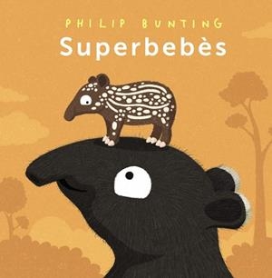 SUPERBEBÈS | 9788448963989 | BUNTING, PHILIP | Llibreria Drac - Librería de Olot | Comprar libros en catalán y castellano online