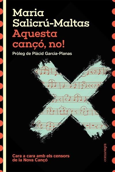 AQUESTA CANÇÓ, NO! | 9788410161177 | SALICRÚ-MALTAS, MARIA | Llibreria Drac - Librería de Olot | Comprar libros en catalán y castellano online