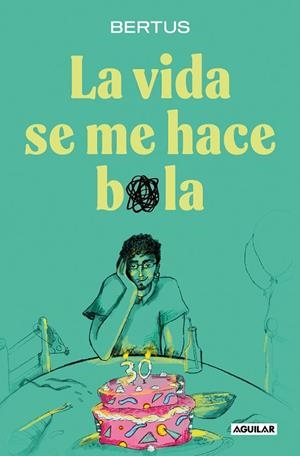 VIDA SE ME HACE BOLA, LA | 9788403524620 | BERTUS | Llibreria Drac - Librería de Olot | Comprar libros en catalán y castellano online